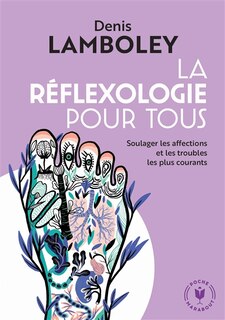 Front cover_La réflexologie pour tous : soulager les affections et les troubles les plus courants