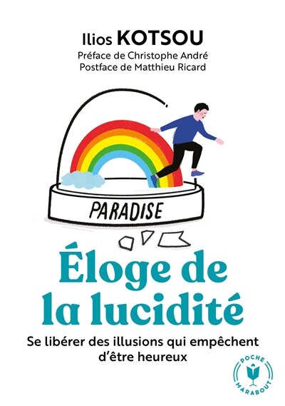 Front cover_Eloge de la lucidité : se libérer des illusions qui empêchent d'être heureux