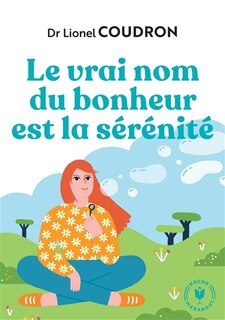 Vrai nom du bonheur est la serenite -le