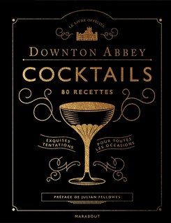 Front cover_Downton Abbey cocktails, 80 recettes