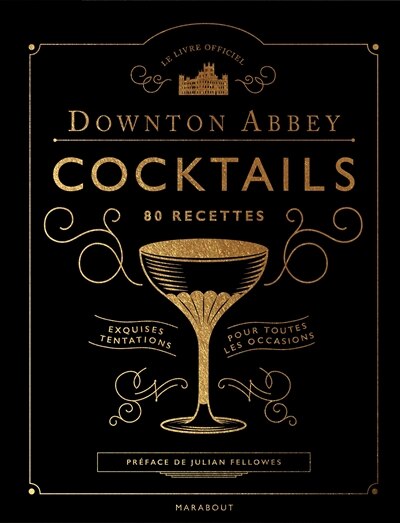 Front cover_Downton Abbey cocktails, 80 recettes
