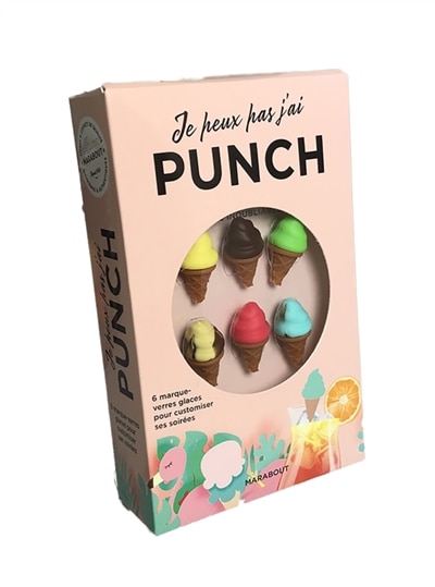 Front cover_Je peux pas j'ai punch : 6 marque-verres glaces pour customiser ses soirées