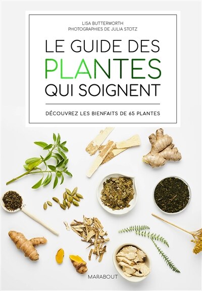 Guide des plantes qui soignent -le