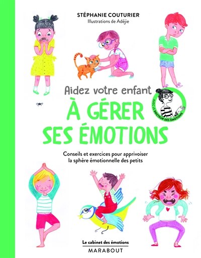 Aidez votre enfant a gerer ses emotions