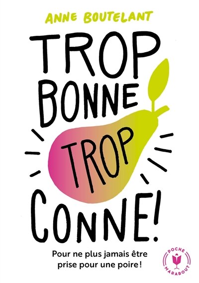 Couverture_Trop bonne, trop conne !