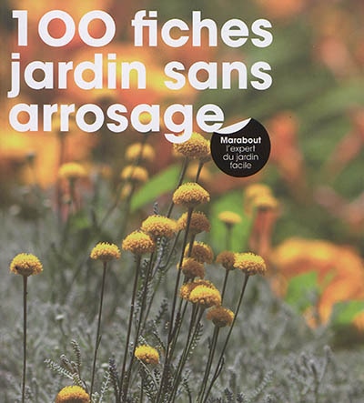 100 fiches un jardin sans arrosage