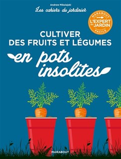 Front cover_Cultiver des fruits et legumes en pots..