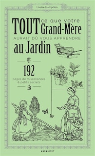 Couverture_Tout ce que votre grand-mère aurait dû vous apprendre au jardin