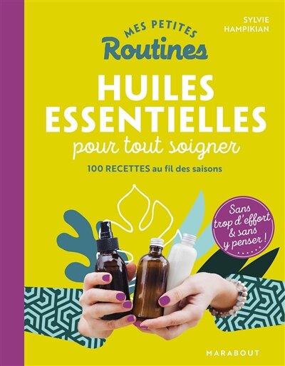 Front cover_MES PETITES ROUTINES HUILES ESSENTIELLES POUR TOUT SOIGNER