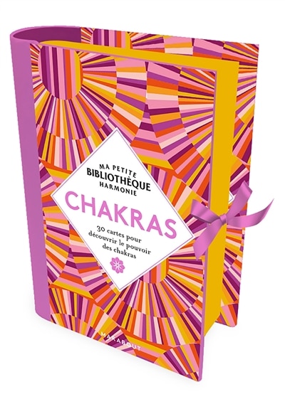 Ma petite biliothèque bien-être: Chakras : 30 cartes pour découvrir le pouvoir des chakras