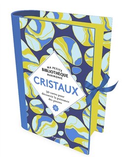 Ma petite biliothèque bien-être: Cristaux : 30 cartes pour découvrir la puissance des pierres