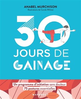 30 jours de gainage: un programme d'initiation sans douleur