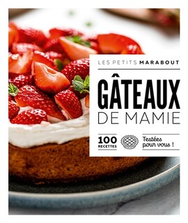 Front cover_Gâteaux de mamie : 100 recettes testées pour vous !