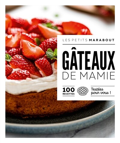Front cover_Gâteaux de mamie : 100 recettes testées pour vous !