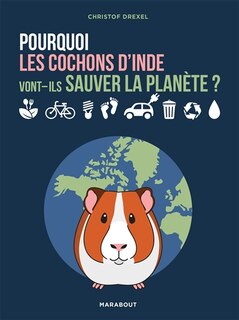 Front cover_Pourquoi les cochons d'Inde vont-ils sauver la planète ?