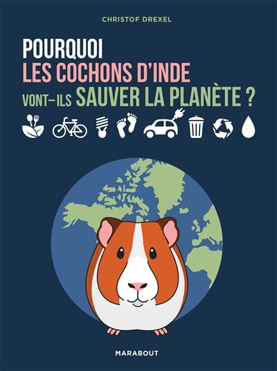 Front cover_Pourquoi les cochons d'Inde vont-ils sauver la planète ?