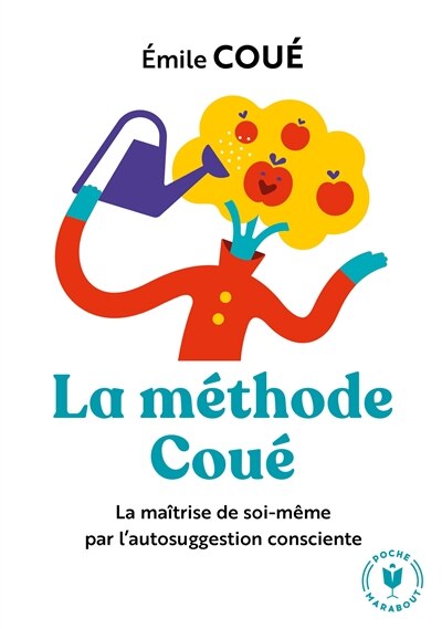 Couverture_La méthode Coué : la maîtrise de soi-même par l'autosuggestion consciente