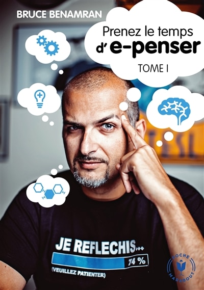 Prenez le temps d'e-penser Tome 1