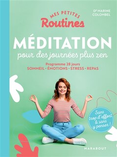 Front cover_Mes petites routines méditation pour des journées plus zen : programme 28 jours : sommeil, émotions, stress, repas