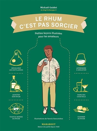 Front cover_Le rhum c'est pas sorcier : petites leçons illustrées pour les amateurs