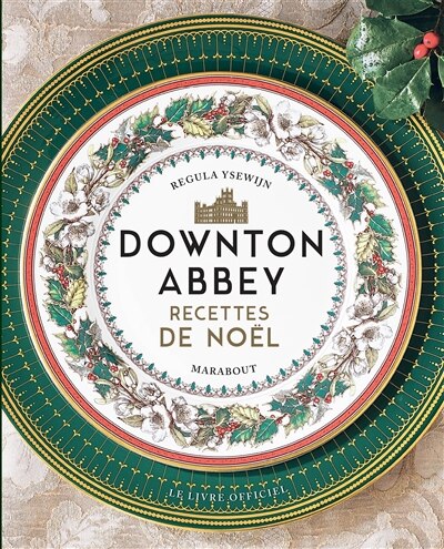 Downton Abbey: recettes de Noël
