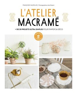 Front cover_L'atelier macramé : + de 30 projets ultra simples pour pimper sa déco