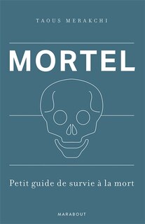 Front cover_Mortel -petit guide de survie a la mort