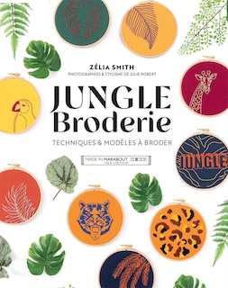 Front cover_Jungle broderie : techniques & modèles à broder