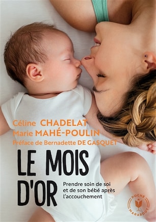 Le mois d'or: prendre soin de soi et de son bébé après l'accouchement