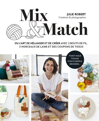 Couverture_Mix & match ou L'art de mélanger et de créer avec 2 bouts de fil, 3 morceaux de laine et des coupons de tissu