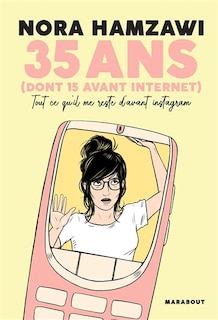 Couverture_35 ans (dont 15 avant Internet) : tout ce qu'il me reste d'avant Instagram