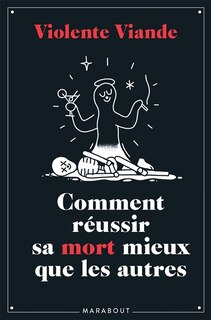 Front cover_Comment réussir sa mort mieux que les autres