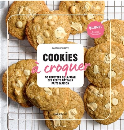 Couverture_Cookies à croquer : 50 recettes de la star des petits gâteaux faits maison