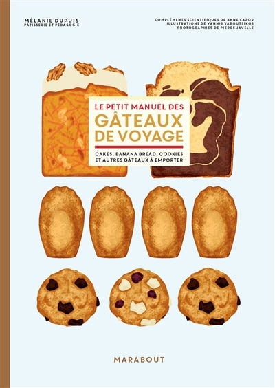 Front cover_Le petit manuel des gâteaux de voyage : cakes, banana bread, cookies et autres gâteaux à emporter