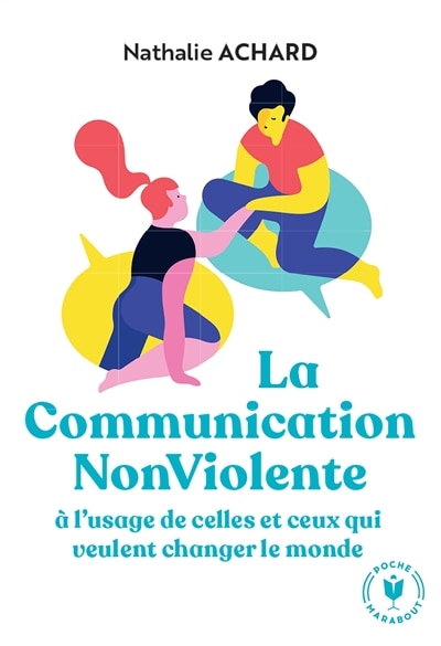 Front cover_La communication non violente : à l'usage de celles et ceux qui veulent changer le monde