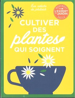 Couverture_Cultiver des plantes qui soignent