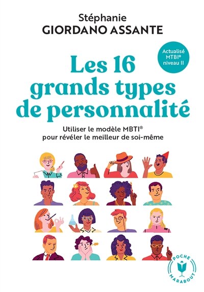 Couverture_Les 16 grands types de personnalité : utiliser le modèle MBTI pour révéler le meilleur de soi-même : actualisé MBTI niveau II