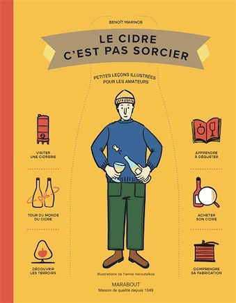 Le cidre c'est pas sorcier: petites leçons illustrées pour les amateurs