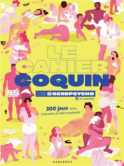 Le cahier coquin de @sexypsycho: 300 jeux sexy, hilarants et décomplexés !