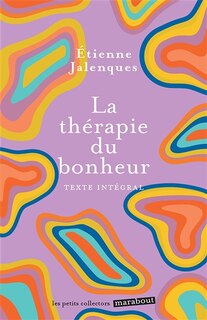 Couverture_La th&eacute;rapie du bonheur