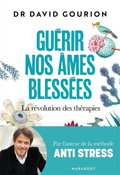 Front cover_Guérir nos âmes blessées : la révolution des thérapies