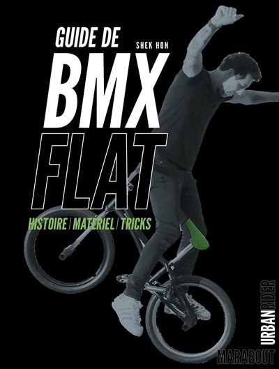 Front cover_Guide de BMX flat : histoire, matériel, tricks