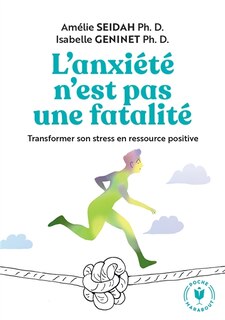 Front cover_L'anxiété n'est pas une fatalité : transformer son stress en ressource positive