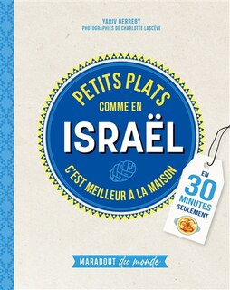 Couverture_Petits plats comme en Israël : c'est meilleur à la maison : en 30 minutes seulement