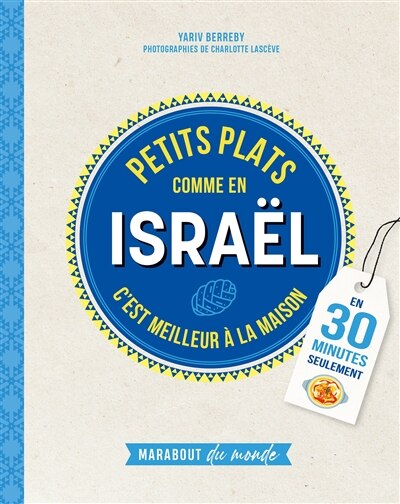 Couverture_Petits plats comme en Israël : c'est meilleur à la maison : en 30 minutes seulement
