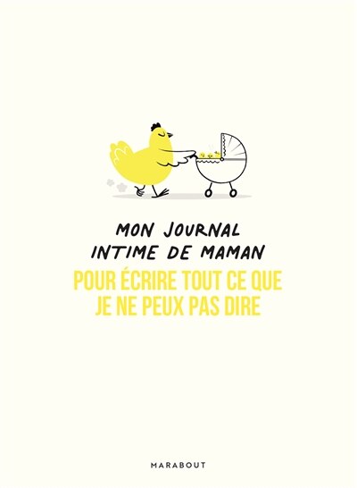 Couverture_Mon journal intime de maman : pour écrire tout ce que je ne peux pas dire