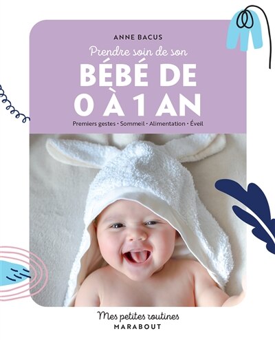Front cover_Prendre soin de son bébé de 0 à 1 an