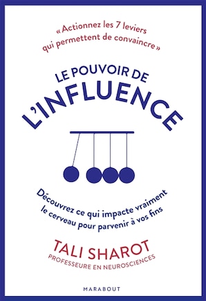 Le pouvoir de l'influence: découvrez ce qui impacte vraiment le cerveau pour parvenir à vos fins