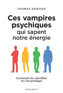 Front cover_Ces vampires psychiques qui sapent notre énergie : comment les identifier et s'en protéger
