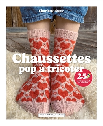 Chaussettes pop à tricoter: 25 motifs jacquard en couleurs